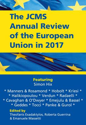 The JCMS Annual Review of the European Union in 2017 - Exadaktylos, Theofanis (Editor), and Guerrina, Roberta (Editor), and Massetti, Emanuele (Editor)