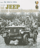 The Jeep in the French Army: T1 - From 1942-1950, Tunise to Indochina