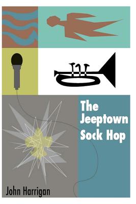 The Jeeptown Sock Hop - Harrigan, John