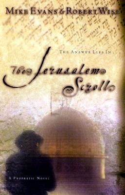 The Jerusalem Scroll - Evans, Mike, and Wise, Robert