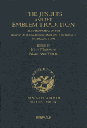 The Jesuits and the Emblem Tradition: Selected Papers of the Leuven International Emblem Conference, 18-23 August, 1996