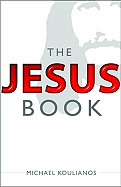 The Jesus Book - Koulianos, Michael