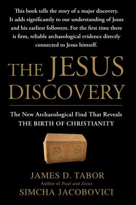 The Jesus Discovery - Tabor, James D, and Jacobovici, Simcha