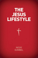 The Jesus Lifestyle: Alpha Course - Gumbel, Nicky