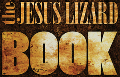 The Jesus Lizard Book - Lizard, The Jesus