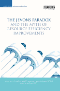 The Jevons Paradox and the Myth of Resource Efficiency Improvements