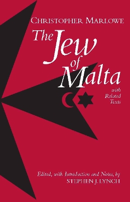 The Jew of Malta: With Related Texts - Marlowe, Christopher, and Lynch, Stephen J (Editor)