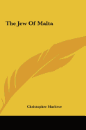 The Jew Of Malta - Marlowe, Christopher