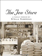 The Jew Store: A Family Memoir