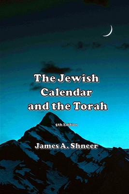 The Jewish Calendar and the Torah - Shneer, James A