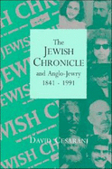 The Jewish Chronicle and Anglo-Jewry, 1841-1991 - Cesarani, David, Prof.