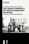 The Jewish Community of Acre in Mandatory Palestine: The Story of a Forgotten Community