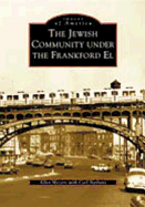 The Jewish Community Under the Frankford El