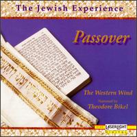 The Jewish Experience: Passover - Western Wind / Bikel