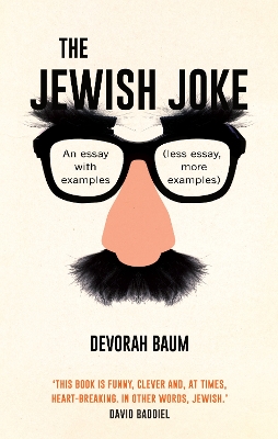 The Jewish Joke: An essay with examples (less essay, more examples) - Baum, Devorah