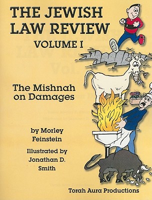 The Jewish Law Review, Volume 1: The Mishnah on Damages - Feinstein, Morley T