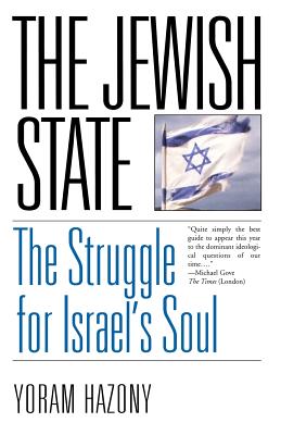 The Jewish State: The Struggle for Israel's Soul - Hazony, Yoram