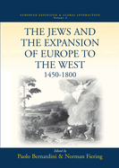 The Jews and the Expansion of Europe to the West, 1450-1800
