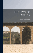 The Jews of Africa: Especially in the Sixteenth and Seventeenth Centuries
