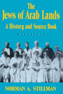 The Jews of Arab Lands: A History and Source Book