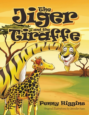 The Jiger and the Tiraffe - Higgins, Penny