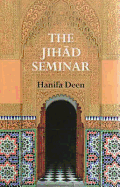 The Jihad Seminar - Deen, Hanifa