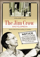 The Jim Crow Encyclopedia: Greenwood Milestones in African American History [2 Volumes]