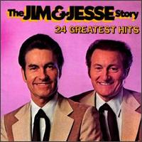 The Jim & Jesse Story: 24 Greatest Hits - Jim & Jesse