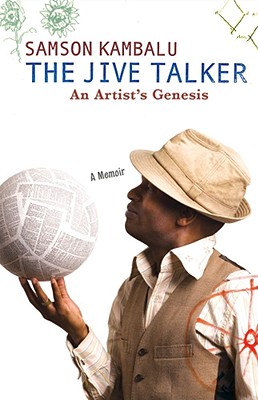 The Jive Talker: An Artist's Genesis - Kambalu, Samson