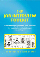 The Job Interview Toolkit: Exercises to Get You Fit for Your Interview