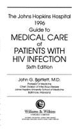 The Johns Hopkins Hospital Guide to Medical Management of Patients with HIV Infections