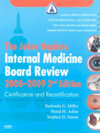 The Johns Hopkins Internal Medicine Board Review 2008-2009: With Online Exam Simulation - The Johns Hopkins Hospital, and Miller, Redonda, MD, MBA, and Ashar, Bimal, MD, MBA