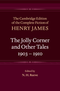 The Jolly Corner and Other Tales, 1903-1910