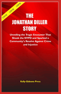The Jonathan Diller Story: Unveiling the Tragic Encounter That Shook the NYPD and Sparked a Community's Resolve Against Crime and Injustice