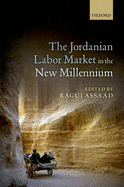 The Jordanian Labor Market in the New Millennium