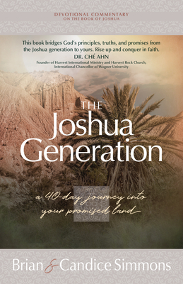 The Joshua Generation: A 40-Day Journey Into Your Promised Land - Simmons, Brian, and Simmons, Candice