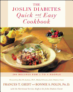 The Joslin Diabetes Quick and Easy Cookbook: 200 Recipes for 1 to 4 People