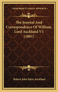 The Journal and Correspondence of William, Lord Auckland V1 (1861)