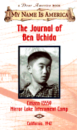 The Journal of Ben Uchida: Citizen 13559 Mirror Lake Internment Camp - Denenberg, Barry