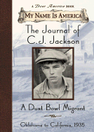 The Journal of C.J. Jackson: A Dust Bowl Migrant - Durbin, William