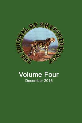 The Journal of Cryptozoology: Volume FOUR - Shuker, Karl, B.SC., PH.D. (Editor)