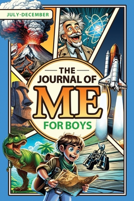 The Journal of Me for Boys: July-December - Dublin, J C