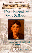 The Journal of Sean Sullivan: A Transcontinental Railroad Worker - Durbin, William