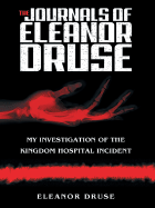 The Journals of Eleanor Druse: My Investigation of the Kingdom Hospital Incident