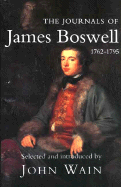 The Journals of James Boswell: 1762-1795