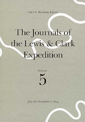 The Lewis and Clark Expedition Day by Day by Gary E. Moulton The Lewis and Clark Expedition Day by Day by Gary E. Moulton