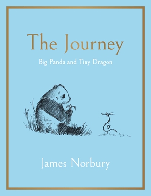The Journey: Big Panda and Tiny Dragon - Norbury, James