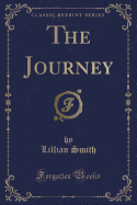 The Journey (Classic Reprint)