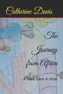The Journey from Africa: A Walk back in time
