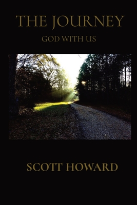 The Journey: God with Us - Howard, Scott